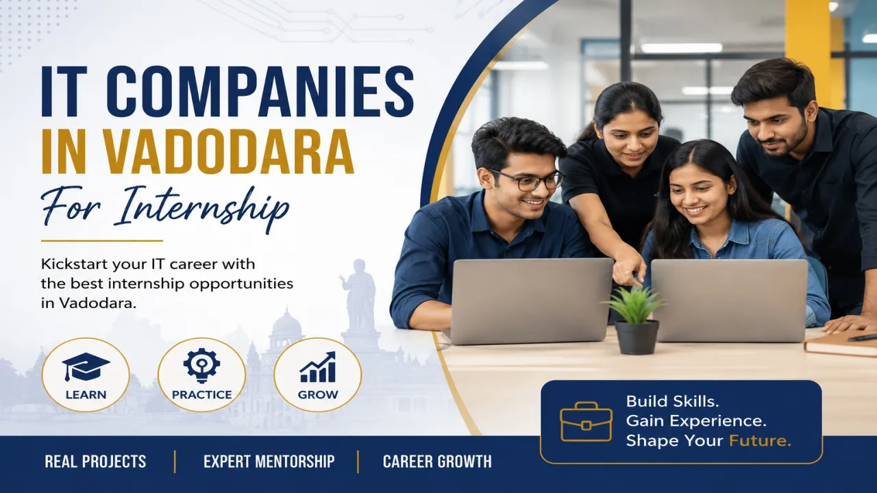 How to Choose the Best IT Company in Vadodara for Your Business or Career